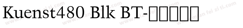 Kuenst480 Blk BT字体转换